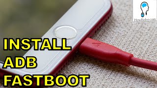 How To Install ADB and Fastboot in Windows [upl. by Anyl]