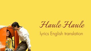 Haule Haule  lyrics english translation  Rab Ne Bana Di Jodi  Shahrukh Khan  Anushka Sharma [upl. by Darnell992]