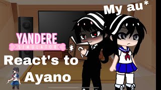 Yandere simulator react to ayano my au 3 [upl. by Silrak]