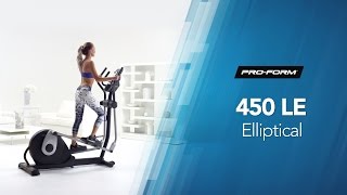 450 LE Elliptical by ProForm [upl. by Essiralc541]