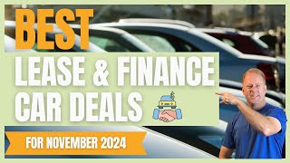 The BEST Vehicle Lease Deals  November 2024 [upl. by Kenna]