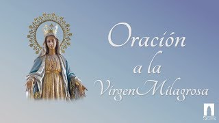 Oración a la Virgen Milagrosa [upl. by Hajed669]