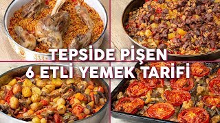 Bu Yemekler Tam Kalabalık Sofralarınıza Göre Tepside Pişen 6 Etli Yemek Tarifi  Yemek Tarifleri [upl. by Mazonson]