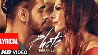 Karan Sehmbi Photo Full Lyrical Video Song  Latest Punjabi Song  TSeries Apna Punjab [upl. by Lertnek]