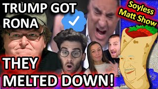 The Lefts Shocking Reaction To Trumps Diagnosis Complete Meltdown on The Soyless Matt Show 30 [upl. by Aihsa]