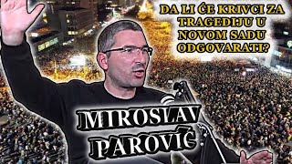 MIROSLAV PAROVIĆ  PROTESTI U NOVOM SADU  DA LI ĆE KRIVCI ODGOVARATI  Vanja Elez podkast [upl. by Hyps]