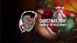 Christmas Trap  Carol Of The Bells Trap Remix [upl. by Ivonne525]