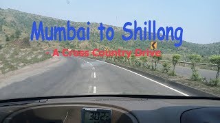 Cross Country Drive  Mumbai to Shillong [upl. by Alsi]