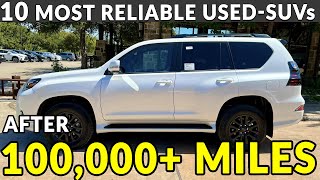 10 UsedSUVs with 100000 Miles and Still Worth Every Dollar [upl. by Ecienal195]