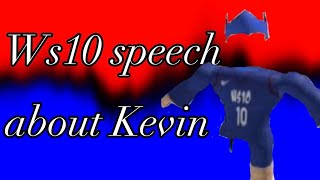 Ws10 speech about Kevin [upl. by Niawd]