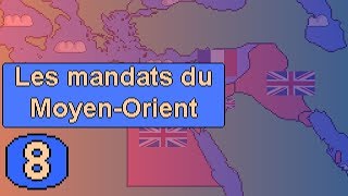 Histoire du MoyenOrient 8  Les mandats [upl. by Ricard275]