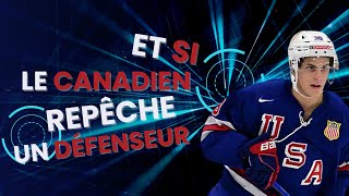 Et si le Canadien repêche un défenseur [upl. by Ainimre]