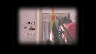 a casa da minha bisavómp4 [upl. by Ebag608]