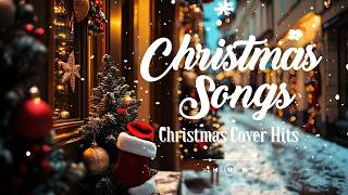 Top Best Christmas Songs 2024 🎄🎅 Christmas Songs Cover Medley 🎁 Merry Christmas 2024 [upl. by Eindys]