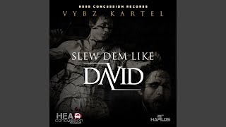 Slew Dem Like David [upl. by Ducan]