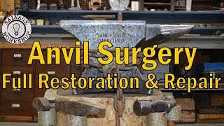 Anvil Surgery  RESTORATION amp REPAIR  NEW life for an OLD anvil [upl. by Inaluiak]