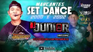 SET DANCE 2000 E 2002 MARCANTES DJ JUNIOR NUCLEAR SE INSCREVA YOUTUBEDJJUNIOR NUCLEAR [upl. by Chryste444]