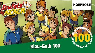 Teufelskicker Folge 100 BlauGelb 100  Hörprobe zum Hörspiel [upl. by Wappes]