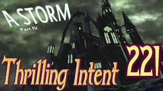 A Storm Part 4  Thrilling Intent 221 [upl. by Larentia]