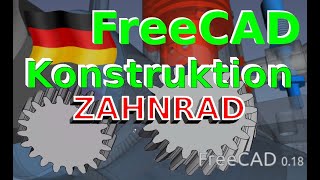 FreeCAD Zahnrad Konstruktion [upl. by Tnattirb]