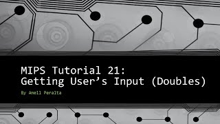 MIPS Tutorial 21 Getting Users Input doubles [upl. by Aivatco522]