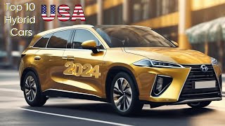 Top 10 Hybrid Cars in the USA for 2024 [upl. by Bail]