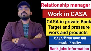 Relationship manager work in CASA  target pressure  casa department  casa products  bankjobs [upl. by Dunc]