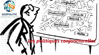 Les politiques conjoncturelles [upl. by Oiramej]