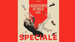 L’ASSISTENTE DI VOLOTHE FLIGHT ATTENDANT  Nuova serie  Speciale [upl. by Lennor102]