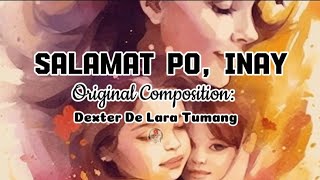 Salamat Po Inay  Original Composition by Dexter De Lara Tumang  Lyrics [upl. by Claribel793]