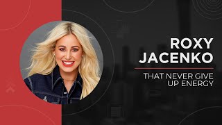 Roxy Jacenko  That Never Give Up Energy [upl. by Adlei]