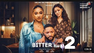 BITTER WINE 2  Nigerian Movie SOPHIA ALAKIJA JOHN EKEANEM VERA AGANAGA latest 2024 movies [upl. by Aldridge714]