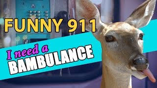 Funny 911  I Need A Bambulance [upl. by Soalokcin]