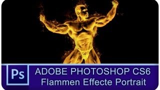 ADOBE PHOTOSHOP CS6 KOSTENLOS  Personen Gegenstände oder Tiere in Flammen Fire Effect [upl. by Htiekal555]