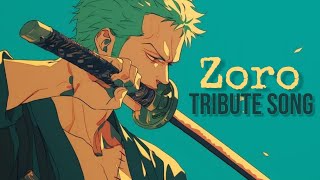 Roronoa Zoro  tribute song [upl. by Nawuq]