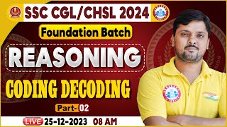 SSC CGL amp CHSL 2024 SSC CHSL Coding Decoding Reasoning Foundation Batch Reasoning By Rohit Sir [upl. by Bob35]