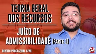 JUÍZO DE ADMISSIBILIDADE Parte 1  TEORIA GERAL DOS RECURSOS  AULA 04 [upl. by Rodrique424]