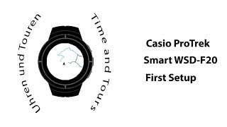 Casio ProTrek Smart WSDF20 First Setup [upl. by Maury354]