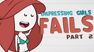 How To Impress A Girl Fail  Part 2 [upl. by Kcirdahs]