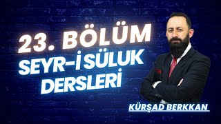 SEYRİ SÜLUK DERSLERİ 23 BÖLÜM  2323 [upl. by Free]