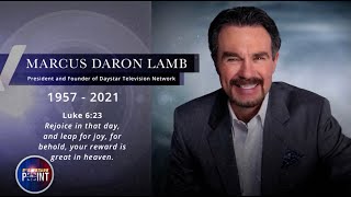 Honoring Marcus Lamb Founder of Daystar Television 19572021  Comments from FlashPoint Team [upl. by Uticas472]