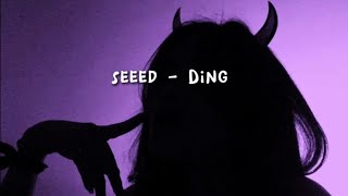 Ding  Seeed slowed  lyrics [upl. by Sylvia39]