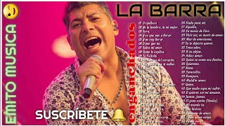 La Barra  Super Enganchado  50 Grandes Exitos [upl. by Luthanen]