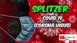 Splitzer  Covid 19 Corona Virus [upl. by Aneelahs789]