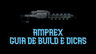 Warframe  Amprex  Guia de Build e Dicas [upl. by Lihcox316]