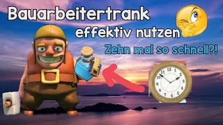 Bauarbeitertrank effektiv nutzen👨‍🎓◇Clash of Clans DeutschGerman [upl. by Selbbep28]