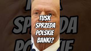 Pekao i Alior na sprzedaż Tusk zaczyna wyprzedaż polskich banków [upl. by Trenna]