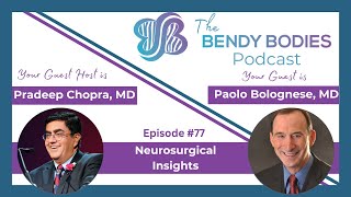 77 Neurosurgical Insights from Paolo Bolognese MD and Guest Cohost Pradeep Chopra MD [upl. by Econah]