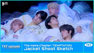 EPISODE TXT 투모로우바이투게더 ‘The Name Chapter TEMPTATION’ Jacket Shoot Sketch [upl. by Liza]