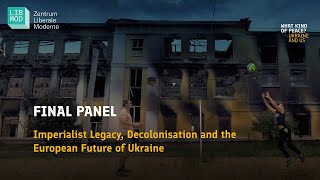 What Kind of Peace Ukraine and Us  Final Panel [upl. by Kcod]